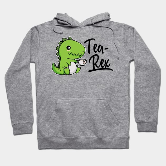 Tea Rex T-Rex Funny Tea Addicted Tyrannosaurus Rex Cute Comic Dino Dinosaur Hoodie by CheesyB